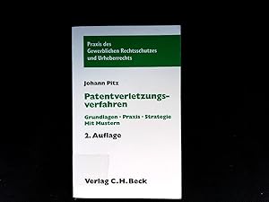 Bild des Verkufers fr Patentverletzungsverfahren: Grundlagen - Praxis - Strategie. (Praxis des Gewerblichen Rechtsschutzes und Urheberrechts). zum Verkauf von Antiquariat Bookfarm