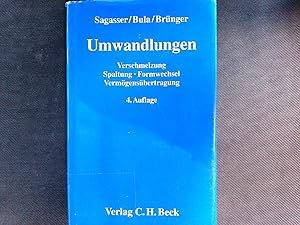 Bild des Verkufers fr Umwandlungen : Verschmelzung - Spaltung - Formwechsel - Vermgensbertragung ; Zivilrecht, Handelsrecht, Arbeitsrecht, Kartellrecht, Steuerrecht ; mit Vertragsmustern. zum Verkauf von Antiquariat Bookfarm