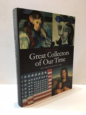 Bild des Verkufers fr GREAT COLLECTORS OF OUR TIME Art Collecting Since 1945 zum Verkauf von Worlds End Bookshop (ABA, PBFA, ILAB)