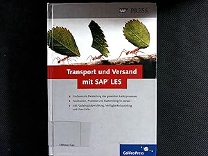 Seller image for Transport und Versand mit SAP LES : umfassende Darstellung des gesamten Lieferprozesses ; Funktionen, Prozesse und Customizing im Detail ; inkl. Gefahrgutabwicklung, Verfgbarkeitsprfung und User-Exits. SAP press. for sale by Antiquariat Bookfarm