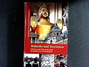 Seller image for Welterbe und Tourismus: Schtzen und Ntzen aus einer Perspektive der Nachhaltigkeit. (Tourismus: transkulturell & transdisziplinr). for sale by Antiquariat Bookfarm