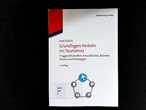 Bild des Verkufers fr Grundlagen Verkehr im Tourismus: Fluggesellschaften, Kreuzfahrten, Bahnen, Busse und Mietwagen: zum Verkauf von Antiquariat Bookfarm