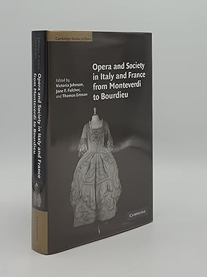 Immagine del venditore per OPERA AND SOCIETY IN ITALY AND FRANCE FROM MONTEVERDI TO BOURDIEU venduto da Rothwell & Dunworth (ABA, ILAB)