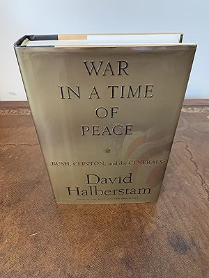 Seller image for War in a Time of Peace: Bush, Clinton, and the Generals [FIRST EDITION, FIRST PRINTING] for sale by Vero Beach Books