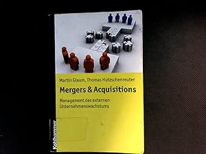 Bild des Verkufers fr Mergers & Acquisitions: Management des externen Unternehmenswachstums. zum Verkauf von Antiquariat Bookfarm