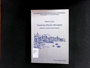 Bild des Verkufers fr Expatriate Women Managers: Gender, Culture and Career. (Schriftenreihe Organisation und Personal). zum Verkauf von Antiquariat Bookfarm