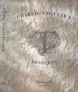 Seller image for Charlie Trotter's desserts for sale by Biblioteca di Babele