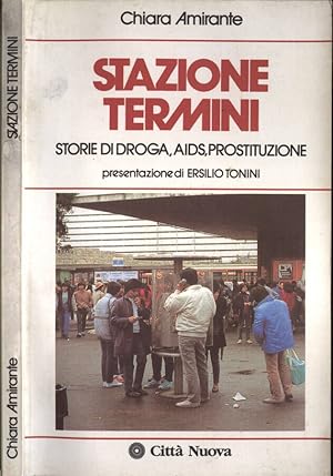 Bild des Verkufers fr Stazione Termini Storie di droga, Aids, prostituzione zum Verkauf von Biblioteca di Babele