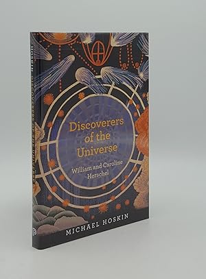 DISCOVERERS OF THE UNIVERSE William and Caroline Herschel