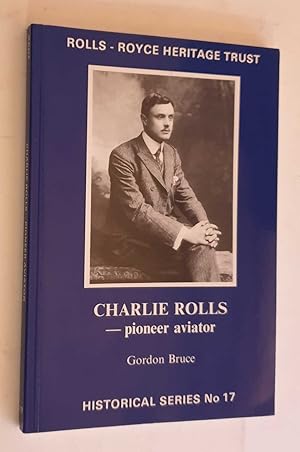 Seller image for Charlie rolls - Pioneer Aviator for sale by Maynard & Bradley