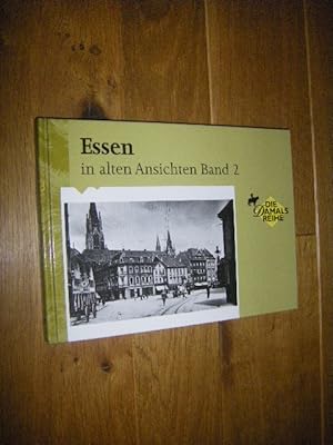 Bild des Verkufers fr Essen in alten Ansichten Band 2 zum Verkauf von Versandantiquariat Rainer Kocherscheidt