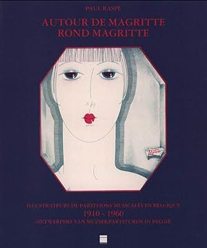 AUTOUR DE MAGRITTE. Illustrateurs de partitions musicales en Belgique 1910-1960