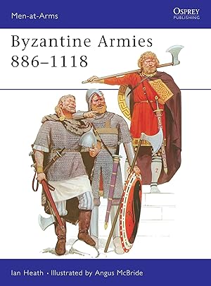 Seller image for Byzantine Armies 886?1118 (Men-at-Arms) for sale by Furrowed Brow Books, IOBA