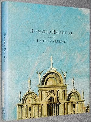 Imagen del vendedor de Bernardo Bellotto and the Capitals of Europe a la venta por Springhead Books