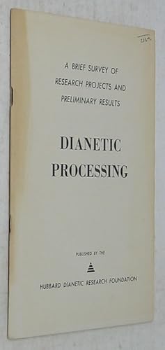 Image du vendeur pour Dianetics Processing: A Brief Survey of Research Projects and Preliminary Results mis en vente par Powell's Bookstores Chicago, ABAA