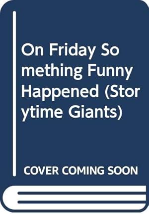 Imagen del vendedor de On Friday Something Funny Happened (Storytime Giants) a la venta por WeBuyBooks