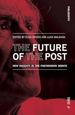 Imagen del vendedor de The Future of the Post : New Insights in the Postmodern Debate a la venta por AHA-BUCH GmbH