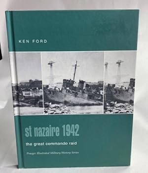 St. Nazaire 1942: The Great Commando Raid (Praeger Illustrated Military History)