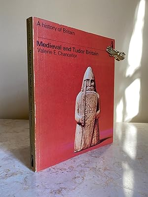 Imagen del vendedor de Medieval and Tudor Britain (A History of Britain) a la venta por Little Stour Books PBFA Member