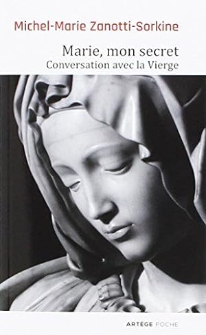 Image du vendeur pour Marie mon secret: Conversation avec la Vierge mis en vente par librairie philippe arnaiz