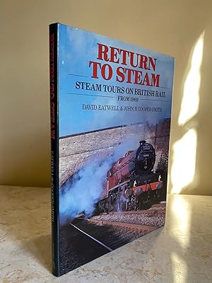 Seller image for Return to Steam | Steam Tours on British Rail from 1969 for sale by Little Stour Books PBFA Member