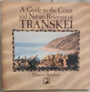 Seller image for A Guide to the Coast and Nature Reserves of Transkei for sale by Chapter 1