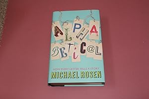 Seller image for ALPHABETICAL. How Every Letter Tells a Story. for sale by Andrew Johnson Books
