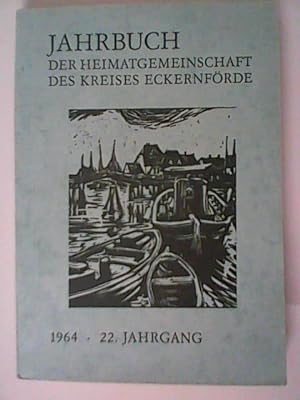 Jahrbuch der Heimatgemeinschaft des Kreises Eckernförde; 22. Jahrgang, 1964.