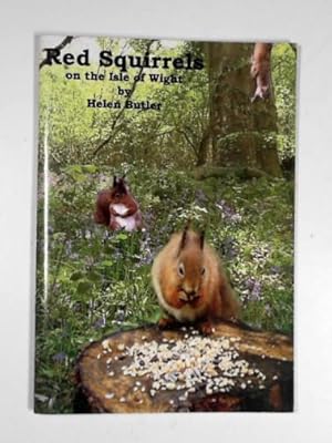 Seller image for Red squirrels: red squirrels on the Isle of Wight and how grey squirrels have outcompeted red squirrels elsewhere for sale by Cotswold Internet Books