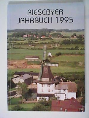 Bild des Verkufers fr Riesebyer Jahrbuch 1995 erstellt vom Arbeitskreis Riesebyer Heimatgeschichte zum Verkauf von ANTIQUARIAT FRDEBUCH Inh.Michael Simon