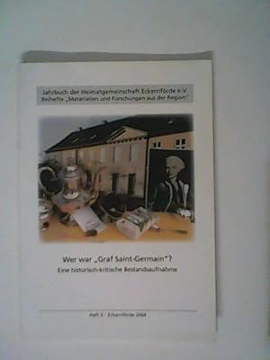 Bild des Verkufers fr Wer war Graf Saint-Germain? - Eine historisch kritische Bestandsaufnahme - Heft 5 - Eckernfrde 2004 Jahrbuch - Beihefte: Materialien und Forchungen aus der Region zum Verkauf von ANTIQUARIAT FRDEBUCH Inh.Michael Simon