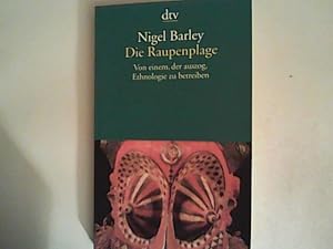 Immagine del venditore per Die Raupenplage. Von einem, der auszog, Ethnologie zu betreiben venduto da ANTIQUARIAT FRDEBUCH Inh.Michael Simon