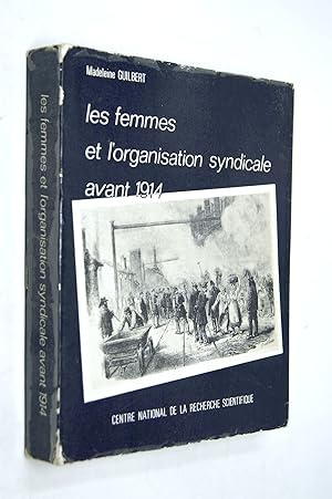 Image du vendeur pour Les femmes et l'organisation syndicale avant 1914 : prsentation et commentaires de documents pour une tude du syndicalisme fminin mis en vente par Librairie Douin