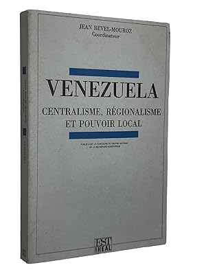 Seller image for Venezuela : centralisme, rgionalisme et pouvoir local for sale by Librairie Douin