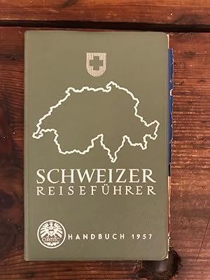 Schweizer Reiseführer für Kraftfahrer: Handbuch 1957