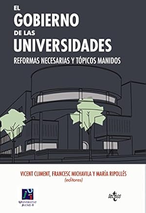 Imagen del vendedor de EL GOBIERNO DE LAS UNIVERSIDADES. REFORMAS NECESARIAS Y TPICOS MANIDOS a la venta por ABACO LIBROS USADOS