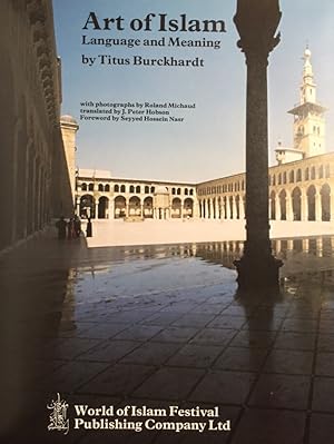 Art of Islam. Language and meaning. Photographien Roland Michaud. Übersetzung J. Peter Hobson. Wo...