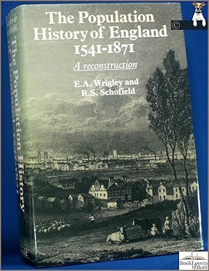 Seller image for The Population History of England 1541-1871: A Reconstruction for sale by BookLovers of Bath