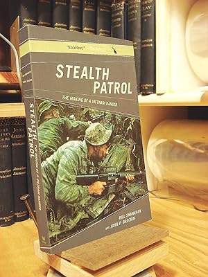 Imagen del vendedor de Stealth Patrol: The Making Of A Vietnam Ranger a la venta por Henniker Book Farm and Gifts