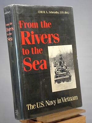 Seller image for From the Rivers to the Sea: The United States Navy in Vietnam for sale by Henniker Book Farm and Gifts