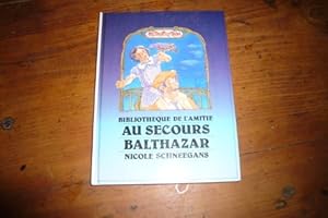 Imagen del vendedor de Au secours Balthazar (Bibliothque de l'amiti) a la venta por Ammareal