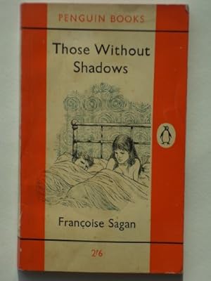 Seller image for Those without Shadows. Translated by Irene Ash (Penguin Books. no. 1654.) for sale by Ammareal