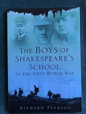 The Boys of Shakespeare's School in the First World War.