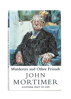 Seller image for Murderers and Other Friends - Another Part of Life (Signed) for sale by Affordable Firsts