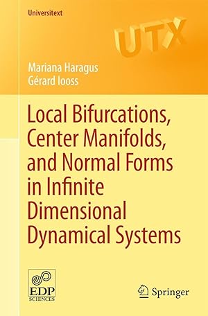 Seller image for Local Bifurcations, Center Manifolds, and Normal Forms in Infinite Dimensional Dynamical Systems for sale by moluna