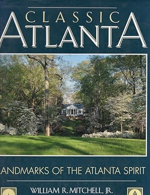 Seller image for Classic Atlanta: Landmarks of the Atlanta Spirit for sale by Americana Books, ABAA