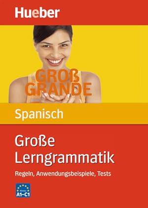 Große Lerngrammatik Spanisch: Regeln, Anwendungsbeispiele, Tests / Buch