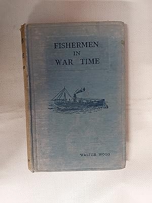 Immagine del venditore per Fishermen In War Time venduto da Cambridge Rare Books
