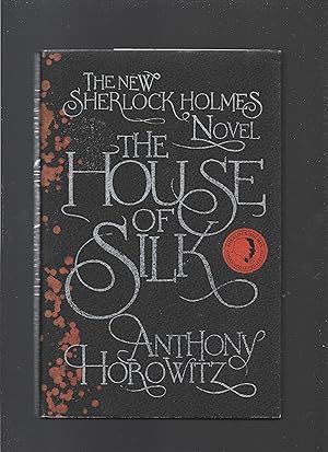 Seller image for The House of Silk - The New Sherlock Holmes Novel (Signed) for sale by Affordable Firsts