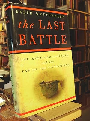Image du vendeur pour The Last Battle: The Mayaguez Incident and the End of the Vietnam War mis en vente par Henniker Book Farm and Gifts